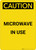 Caution: Warning Microwave In Use - Portrait Wall Sign