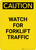 Caution: Watch For Forklift Traffic - Portrait Wall Sign