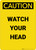 Caution: Watch Your Head Yellow - Portrait Wall Sign