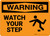 Warning: Watch Your Step - Wall Sign