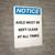 Notice: Aisle Must Be Kept Clear At All Times - Portrait Wall Sign