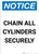 Notice: Chain All Cylinders Securely - Portrait Wall Sign