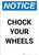 Notice: Chock Your Wheels - Portrait Wall Sign