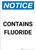 Notice: Contains Fluoride - Portrait Wall Sign