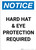 Notice: Hard Hat and Eye Protection Required - Portrait Wall Sign