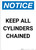 Notice: Keep All Cylinders Chained - Portrait Wall Sign