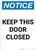 Notice: Keep This Door Closed - Portrait Wall Sign