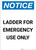 Notice: Ladder For Emergency Use Only - Portrait Wall Sign