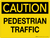Caution: Pedestrian Traffic - Wall Sign