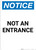 Notice: Not an Entrance - Portrait Wall Sign