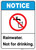 Notice: Rainwater Not For Drinking ANSI with Icon - Portrait Wall Sign