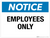 Notice: Employees Only - Wall Sign