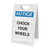 Notice: Chock Your Wheels - A-Frame Sign