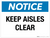 Notice: Keep Aisles Clear - Wall Sign