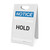 Notice: Hold - A-Frame Sign