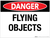 Danger: Flying Objects - Wall Sign