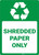 Shredded Paper Only - Wall Sign