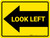 Look Left Arrow - Floor Marking Sign