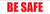 Be Safe - Inline Printed Floor Marking Tape