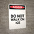 Do Not Walk On Ice - Portrait Wall Sign