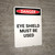 Eye Shield Must be Used - Portrait Wall Sign