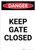 Keep Gate Closed - Portrait Wall Sign