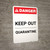 Keep Out - Quarantine - Portrait Wall Sign