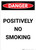 Danger: Positively No Smoking - Portrait Wall Sign