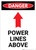 Danger: Power Lines Above Arrow Up - Portrait Wall Sign