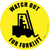 Watch Out For Forklift Floor Sign