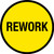 Rework (Yellow Circle) - Floor Sign