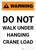 Warning: Do Not Walk Under Hanging Crane Load - Portrait Wall Sign