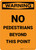 Warning: No Pedestrians Beyond This Point - Portrait Wall Sign