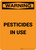 Warning: Pesticides in Use - Portrait Wall Sign