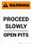 Warning: Proceed Slowly - Open Pits - Portrait Wall Sign