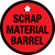 Scrap Material Barrel Floor Sign