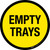 Empty Trays Floor Sign