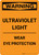 Warning: Ultraviolet Light - Wear Eye Protection - Portrait Wall Sign