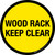 Wood Rack Keep Clear Floor Sign