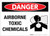 Danger: Airborne Toxic Chemicals - Label
