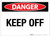 Danger: Keep Off Landscape - Label