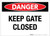 Danger: Keep Gate Closed - Label