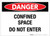 Danger: Confined Space - Do Not Enter - Label
