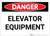 Danger: Elevator Equipment - Label