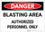 Danger: Blasting Area/Authorized Personnel Only - Label