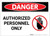 Danger: Authorized Personnel Only with Hand Graphic - Label