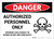 Danger: Authorized Personnel Only/Entering Could Reselt in Injury or Death - Label