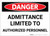 Danger: Admittance Limited to Authorized Personnel - Label