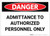 Danger: Admittance to Authorized Personnel Only - Label