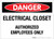 Danger: Electrical Closet - Authorized Employees Only - Label